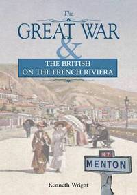 The Great War &; the British on the French Riviera